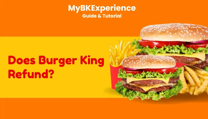 Does Burger King Refund?