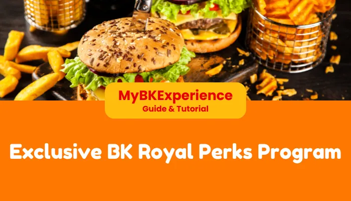 Exclusive BK Royal Perks Program Exclusive BK Royal Perks Program