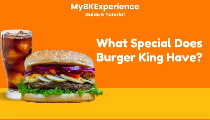What Special Does Burger King Have?
