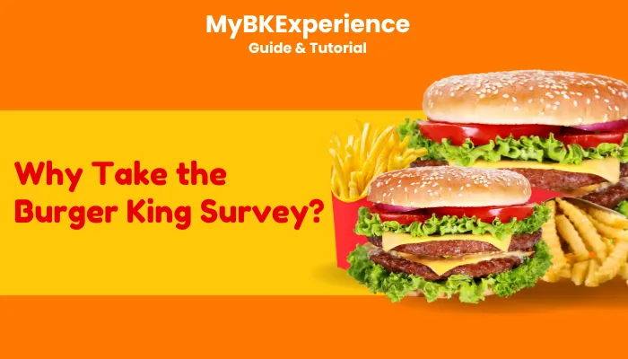 Why Take the Burger King Survey? Why Take the Burger King Survey?