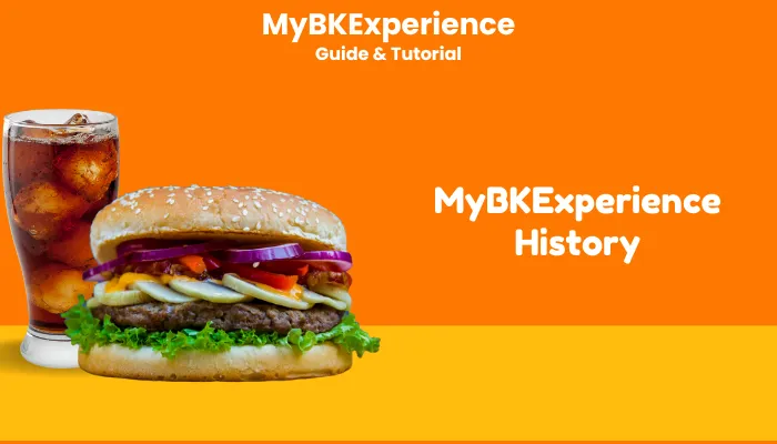 MyBKExperience History MyBKExperience History