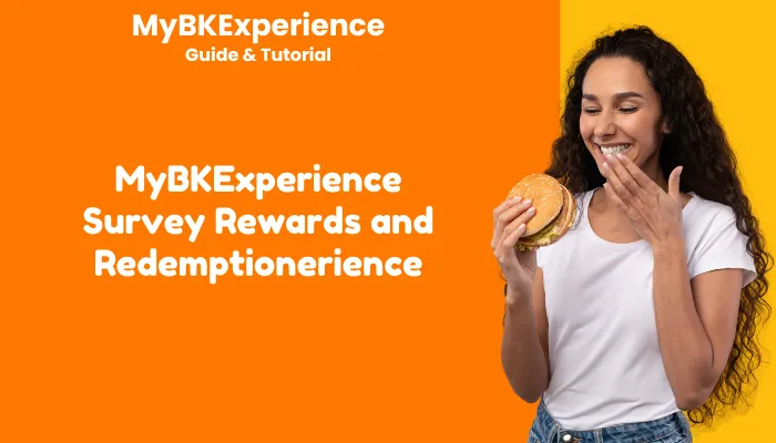 MyBKExperience Survey Rewards and Redemption MyBKExperience Survey Rewards and Redemption
